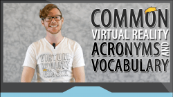 Virtual Reality Vocabulary and Acronyms Featured Image